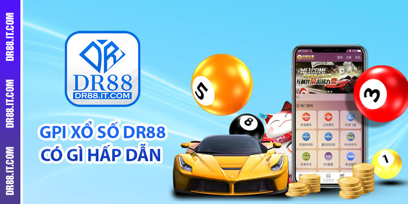 Khám phá GPI xổ số DR88 xem có gì hấp dẫn